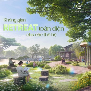Eco Retreat: Nơi trị liệu, phục hồi, tái tạo cho mọi thế hệ
